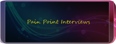 Pain Point Interviews